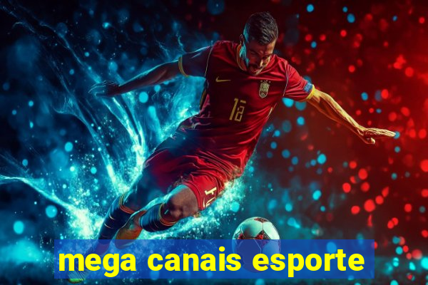 mega canais esporte